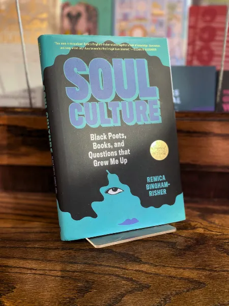 Soul Culture: Black Poets, Books, and Questions That Grew Me Up